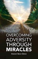 Overcoming Adversity Through Miracles