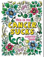 This Is My Cancer Sucks Coloring Book