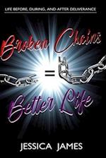 Broken Chains=better Life