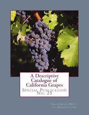 A Descriptive Catalogue of California Grapes