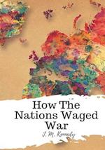 How the Nations Waged War