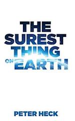 The Surest Thing on Earth