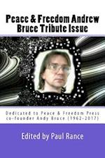 Peace & Freedom Andrew Bruce Tribute Issue