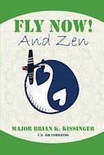 Fly Now! and Zen