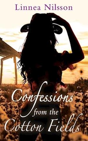 Confessions from the Cotton Fields: A Western Erotica Novel