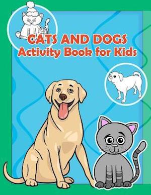 Cats and Dogs Activity Book for Kids