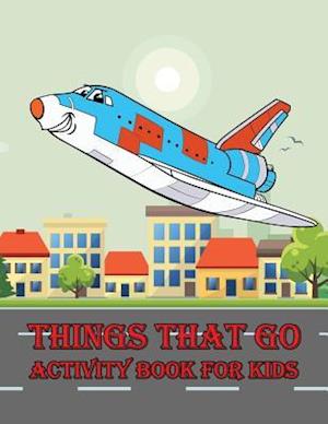 Things That Go Activity Book for Kids