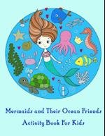 Mermaids and Their Ocean Friends Activity Book for Kids