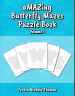 Amazing Butterfly Mazes Puzzle Book - Volume 1