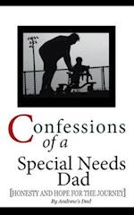 Confessions of a Special Needs Dad: Honesty and Hope for the Journey 