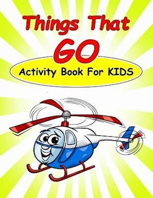 Things That Go Activity Book for Kids