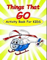 Things That Go Activity Book for Kids