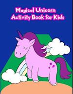 Magical Unicorn Activity Book for Kids