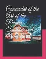 Concordat of the Art of the Painter, Sculptor and Architecture.