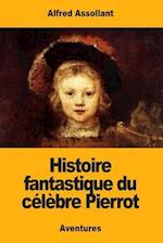 Histoire Fantastique Du Célèbre Pierrot