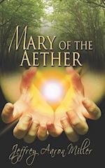 Mary of the Aether