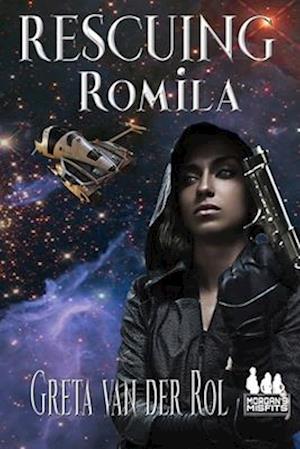 Rescuing Romila: A Morgan's Misfits Adventure