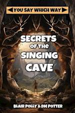 Secrets of the Singing Cave