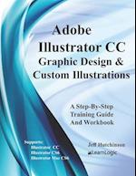 Adobe Illustrator CC - Graphic Design & Custom Illustrations: Supports CS6 and CC 