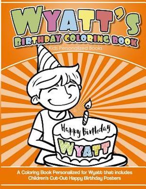 Wyatt's Birthday Coloring Book Kids Personalized Books