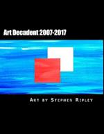 Art Decadent 2007-2017