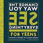 Change the Way You See Everything for Teens