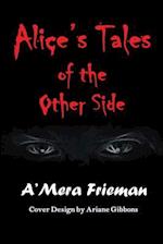 Alice's Tales of the Other Side