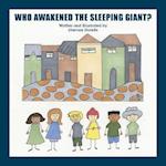 Who Awakened the Sleeping Giant?