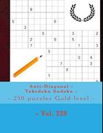 Anti-Diagonal - Takedoku Sudoku - 250 Puzzles Gold Level - Vol. 220