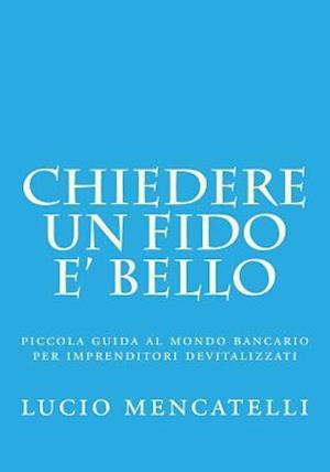 Chiedere Un Fido E' Bello