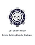 Get Growth Now - Empire Building Linkedin Stratgies