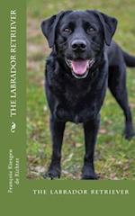 The Labrador Retriever