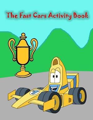 The Fast Cars Activity Book