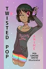 Twisted Pop: Anime Art Short Story Children's Book 