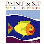 Paint & Sip My Kids Book