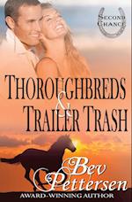 THOROUGHBREDS & TRAILER TRASH