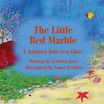 The Little Red Marble: A Journey Into Sea Glass 