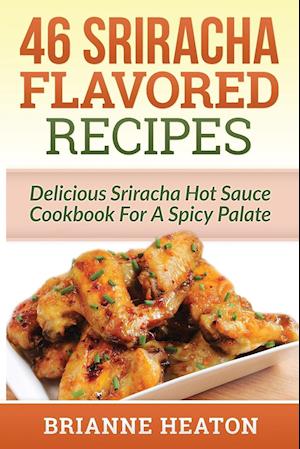 46 Sriracha Flavored Recipes