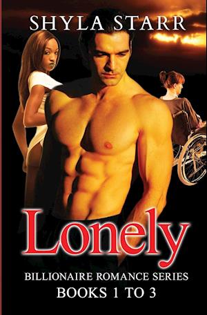 Lonely Billionaire Romance Series - Books 1 to 3