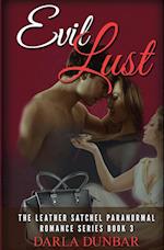 Evil Lust: The Leather Satchel Paranormal Romance Series, Book 3 