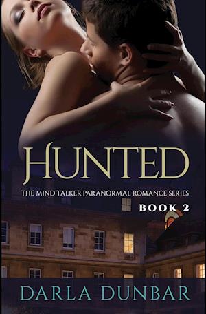 Hunted - The Mind Talker Paranormal Romance Series, Book 2