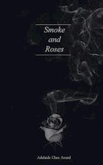Smoke and Roses