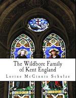 The Wildbore Family of Kent England