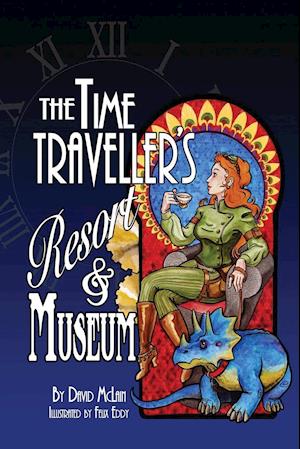 The Time Traveller's Resort and Museum