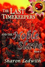 Last Timekeepers and the Noble Slave