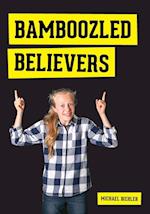 Bamboozled Believers