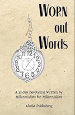 Worn Out Words