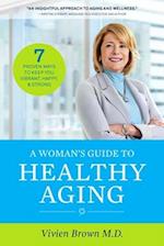 A Woman's Guide to Healthy Aging
