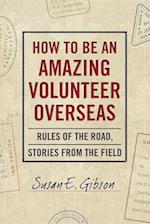 How to Be an Amazing Volunteer Overseas
