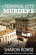 The Terminal City Murders: A John Granville & Emily Turner Historical Mystery 